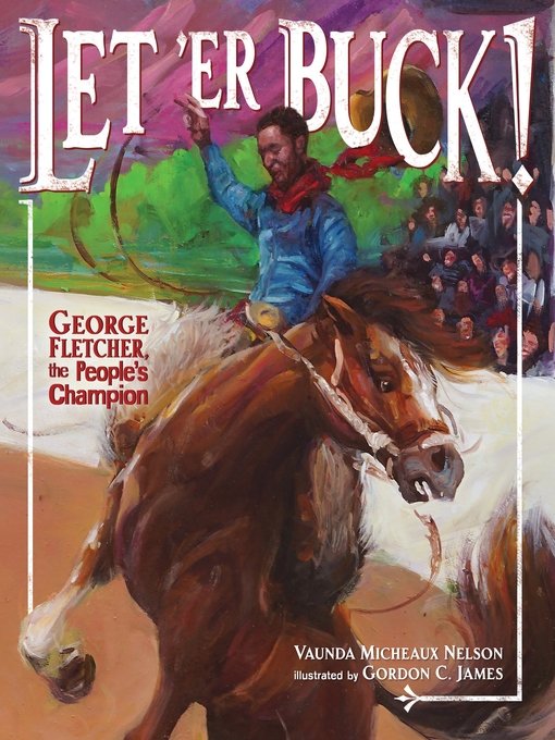 Title details for Let 'Er Buck! by Vaunda Micheaux Nelson - Wait list
